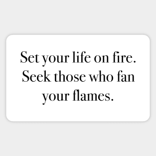 Set your life on fire. Sticker